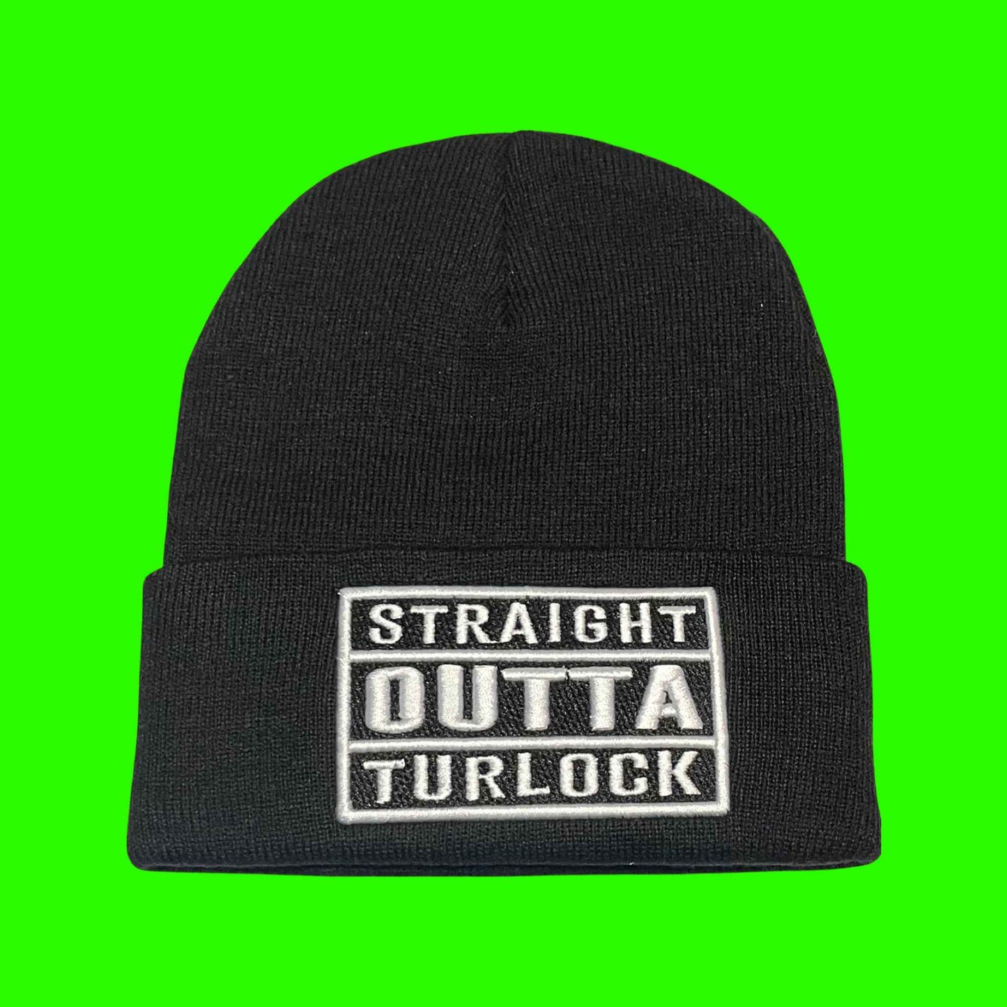 "Straight Outta Turlock" Black,White Lettering Embroidered, Beanie Cap